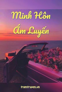 [BJYX] Minh Hôn Ám Luyến