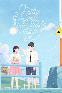 Ngày Mai Vẫn Muốn Thích Em