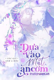 Dựa Vào Mặt Ăn Cơm