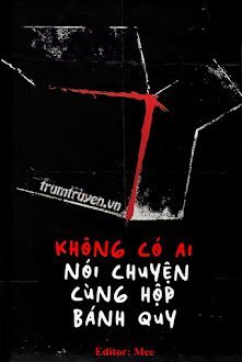 Không Có Ai Nói Chuyện Cùng Hộp Bánh Quy
