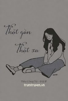 Thật Gần, Thật Xa