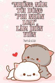 Những Năm Tôi Dùng 