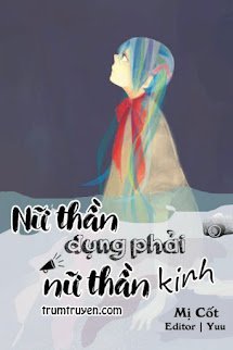 Nữ Thần Đụng Phải Nữ Thần Kinh