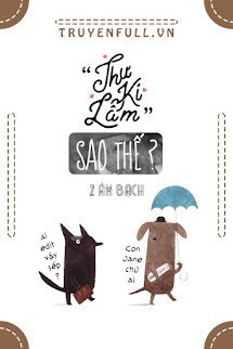 Thư Kí Lâm Sao Thế?