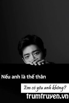 Nếu Anh Là Thế Thân, Em Có Yêu Anh Không?