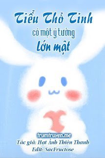 Tiểu Thỏ Tinh Có Một Ý Tưởng Lớn Mật