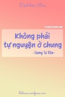Không Phải Tự Nguyện Ở Chung