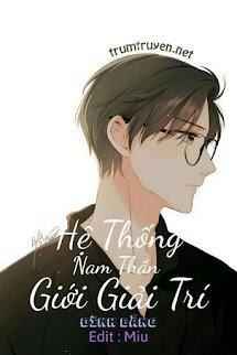 Hệ Thống Nam Thần Giới Giải Trí