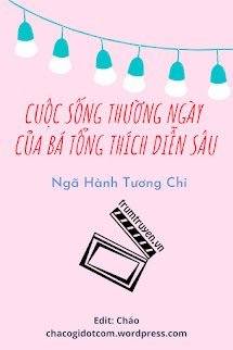 Cuộc Sống Thường Ngày Của Bá Tổng Thích Diễn Sâu