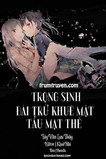 Trọng Sinh Đái Trứ Khuê Mật Tẩu Mạt Thế