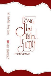 Sống Lại Để Ôm Sư Tôn