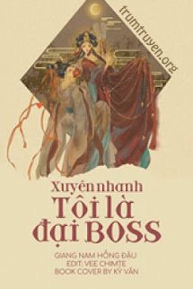 Xuyên Nhanh: Tôi Là Đại Boss