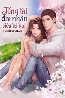 Tổng Tài Đại Nhân Siêu Lợi Hại