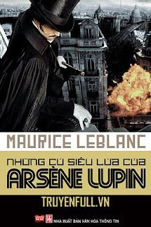 Những Cú Siêu Lừa Của Arsène Lupin